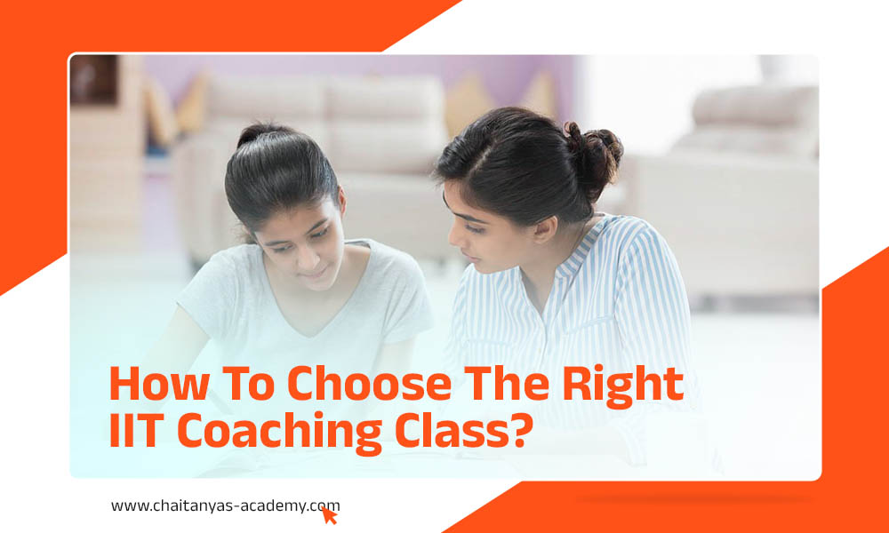 How To Choose The Right IIT Coaching Class?
